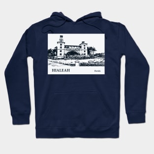 Hialeah - Florida Hoodie